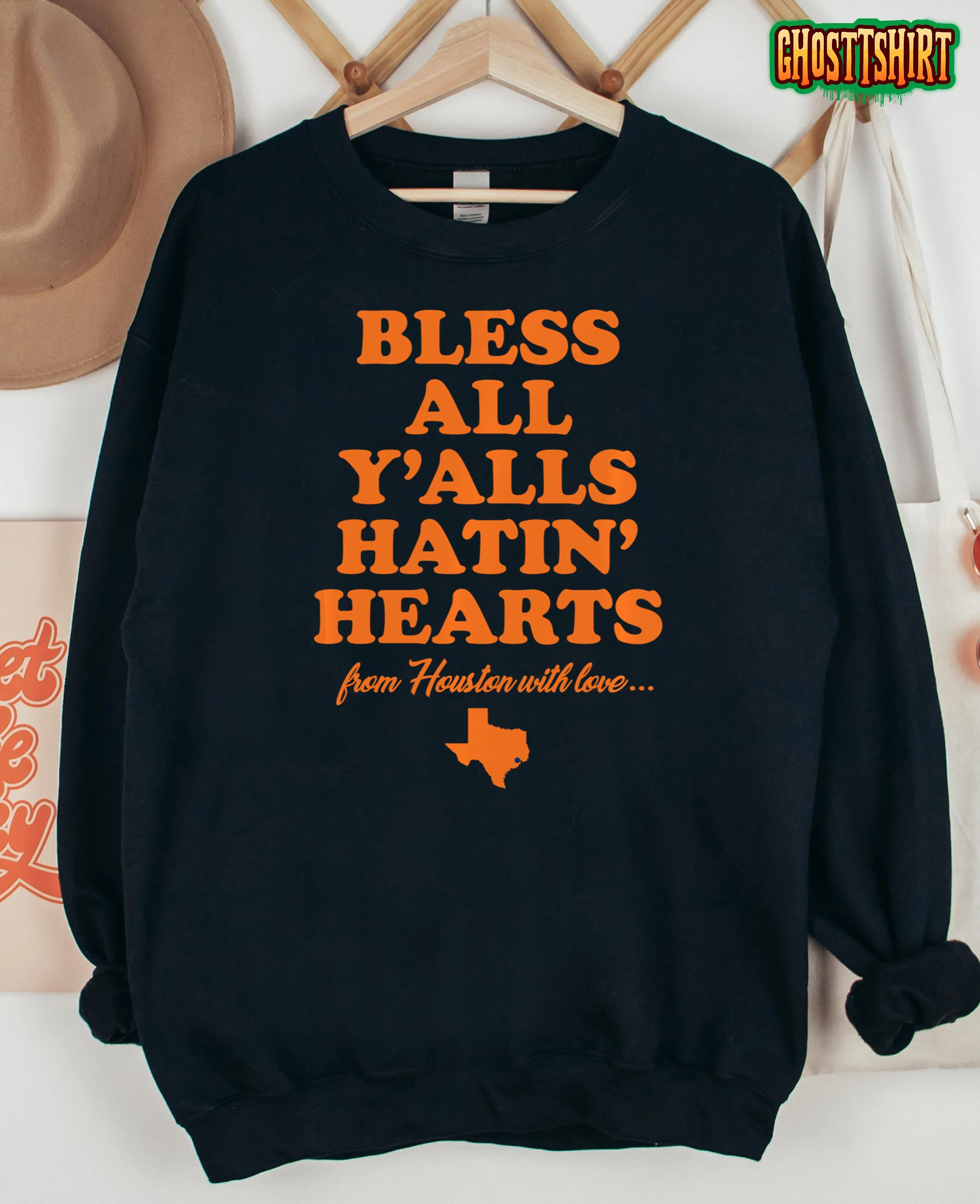 Bless All Y’Alls Hatin’ Hearts Sweatshirt