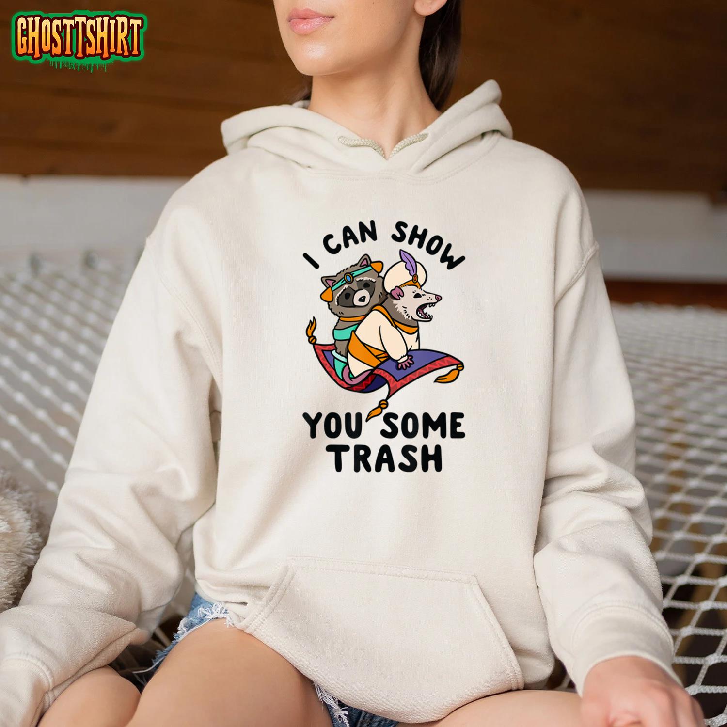 I Can Show You Some Trash Funny Raccoon Possum Lovers T-Shirt