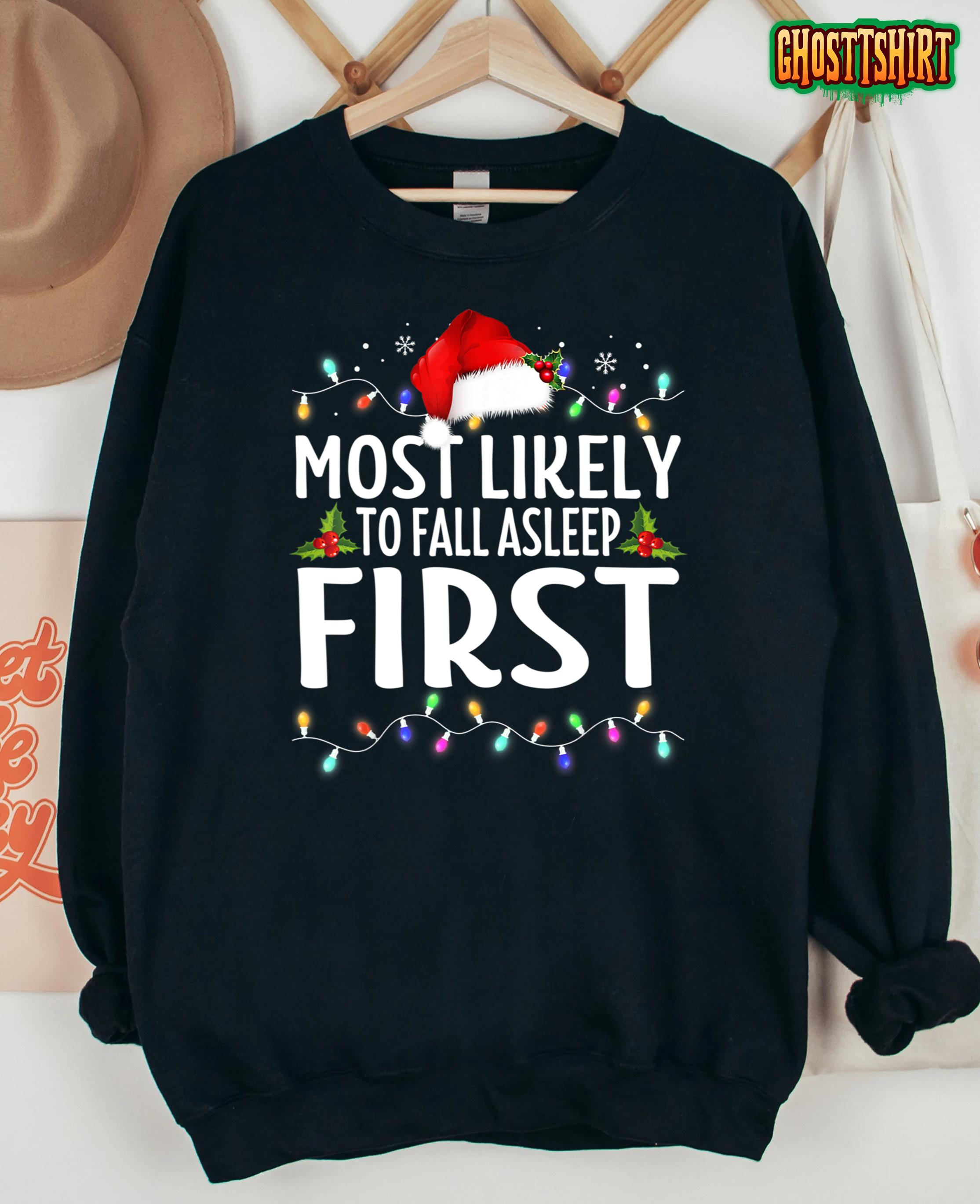 Most Likely To Fall Asleep First Family Christmas Holiday Sweatshirt