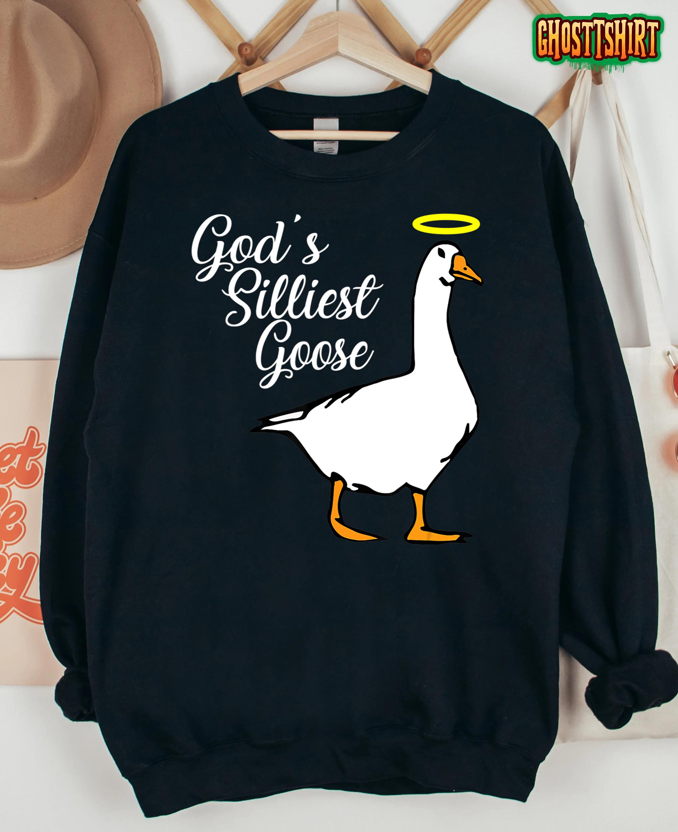 Gods Silliest Goose T Shirt 3813