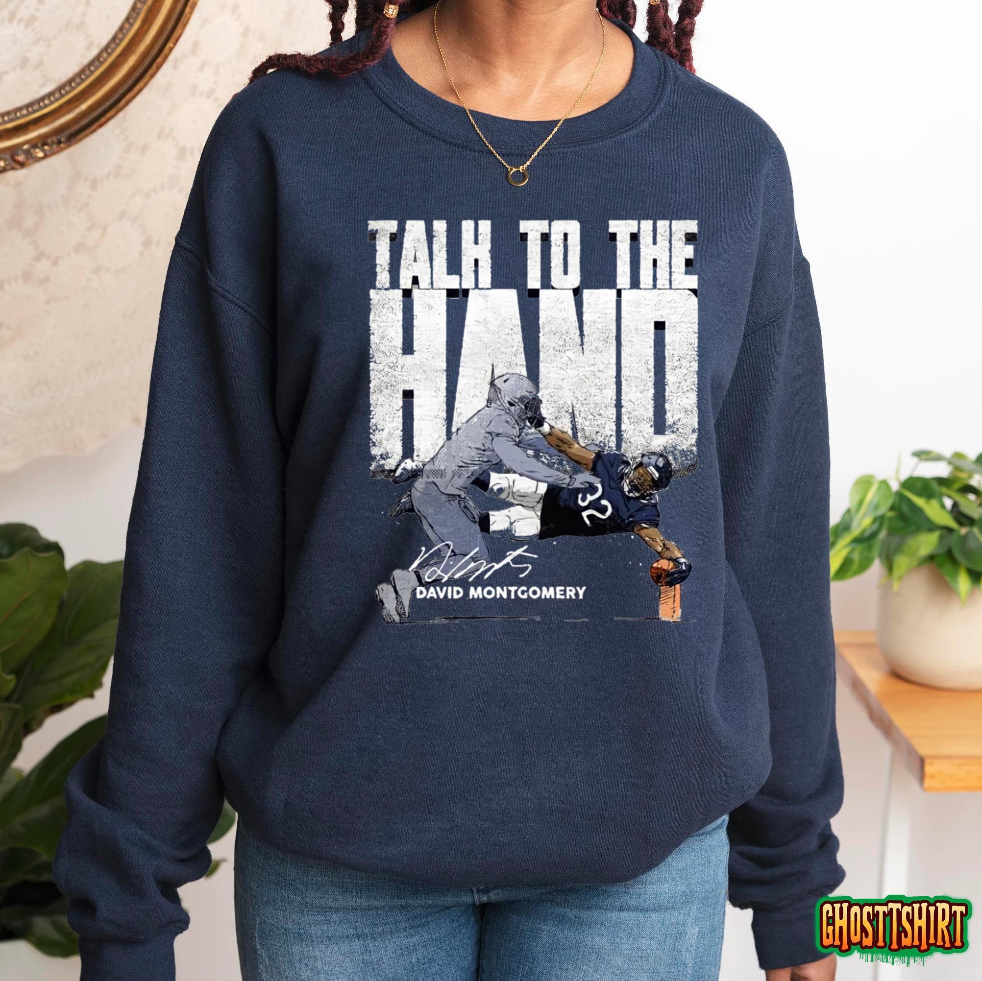 Talk To Hand David Montgomery For Chicago Bears Fans Unisex T-Shirt