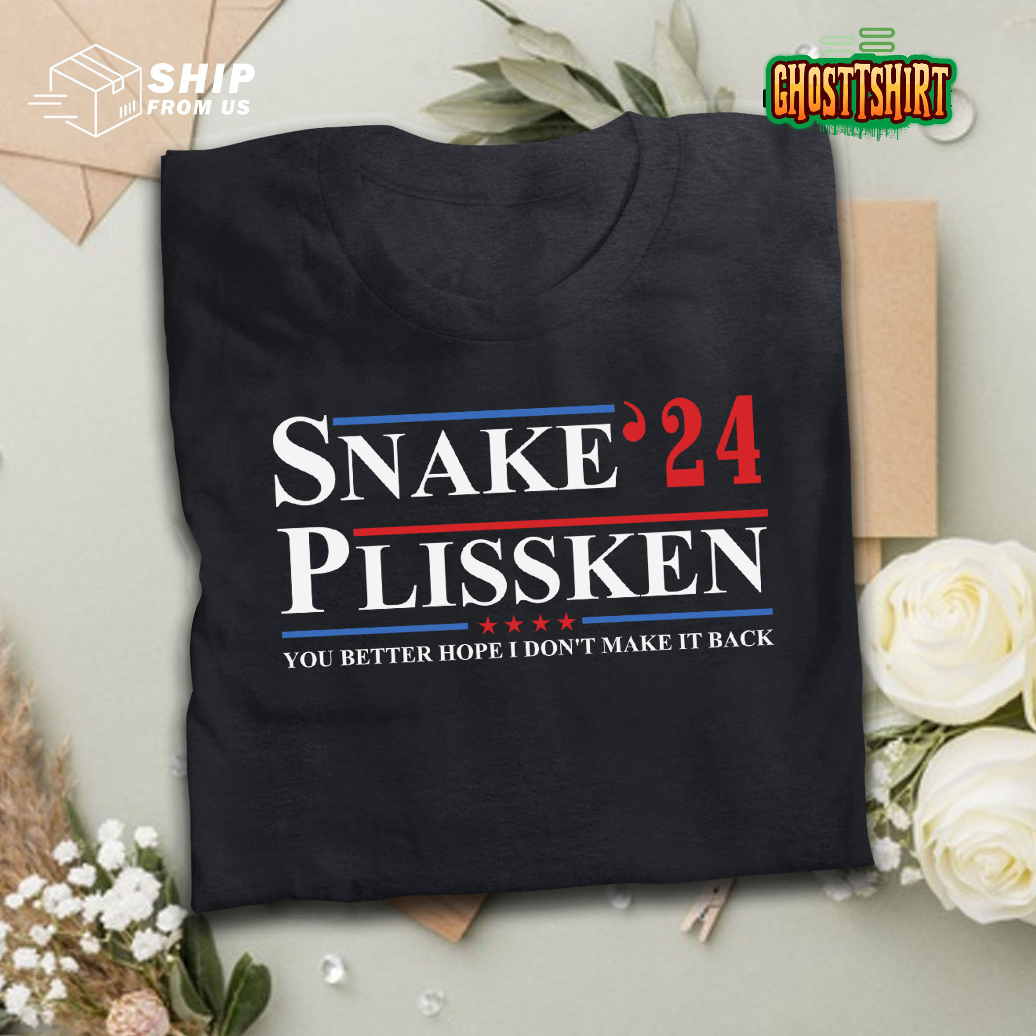 Snake Plissken For President 2024 You Better Hope T-Shirt