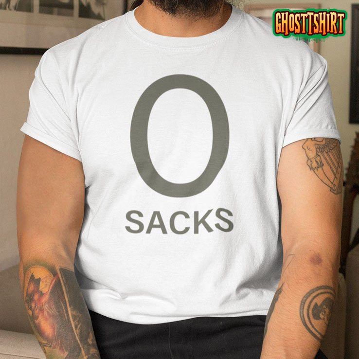 0 Sacks Put It On A Fucking Super Bowl T-Shirt