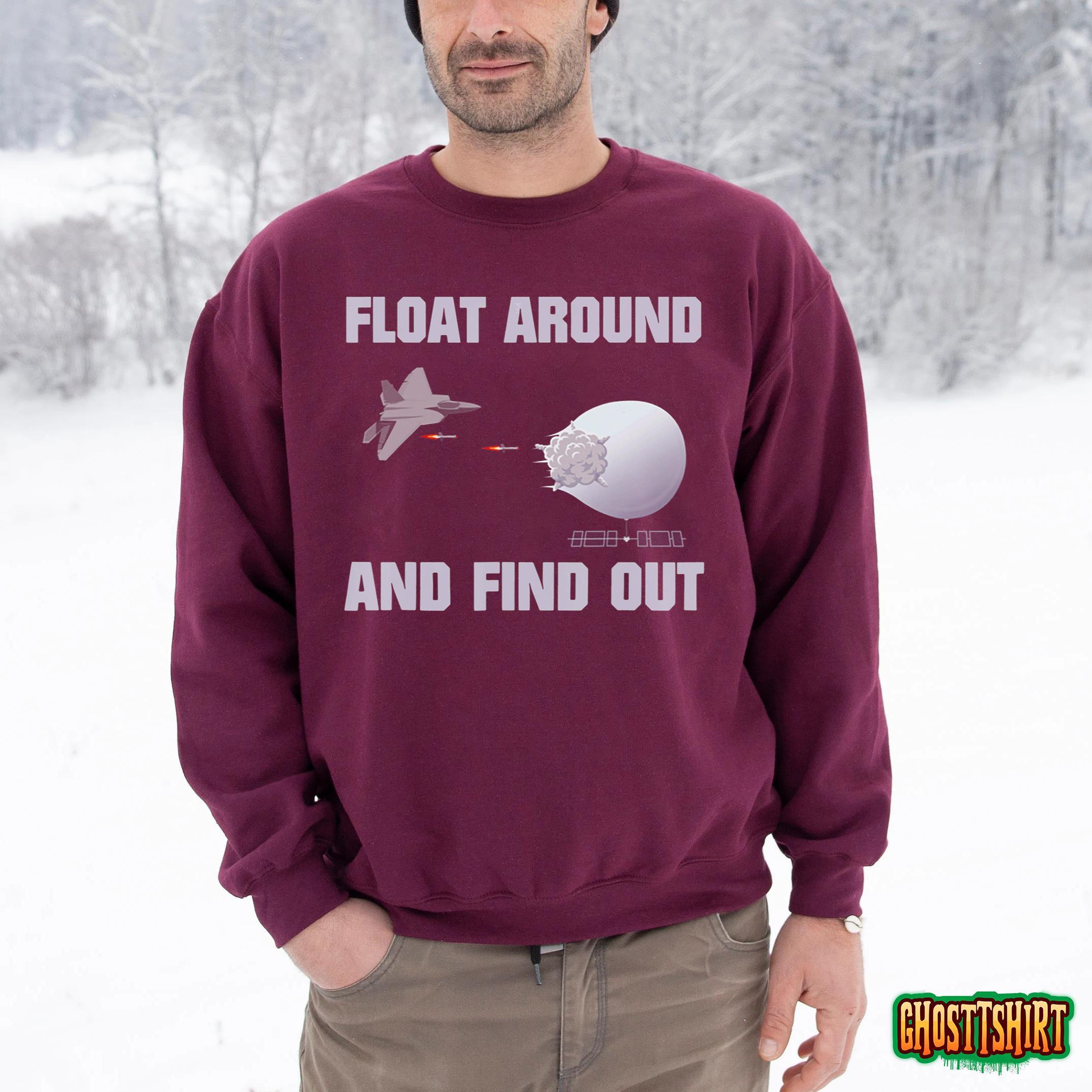 Float Around Find Out TShirt