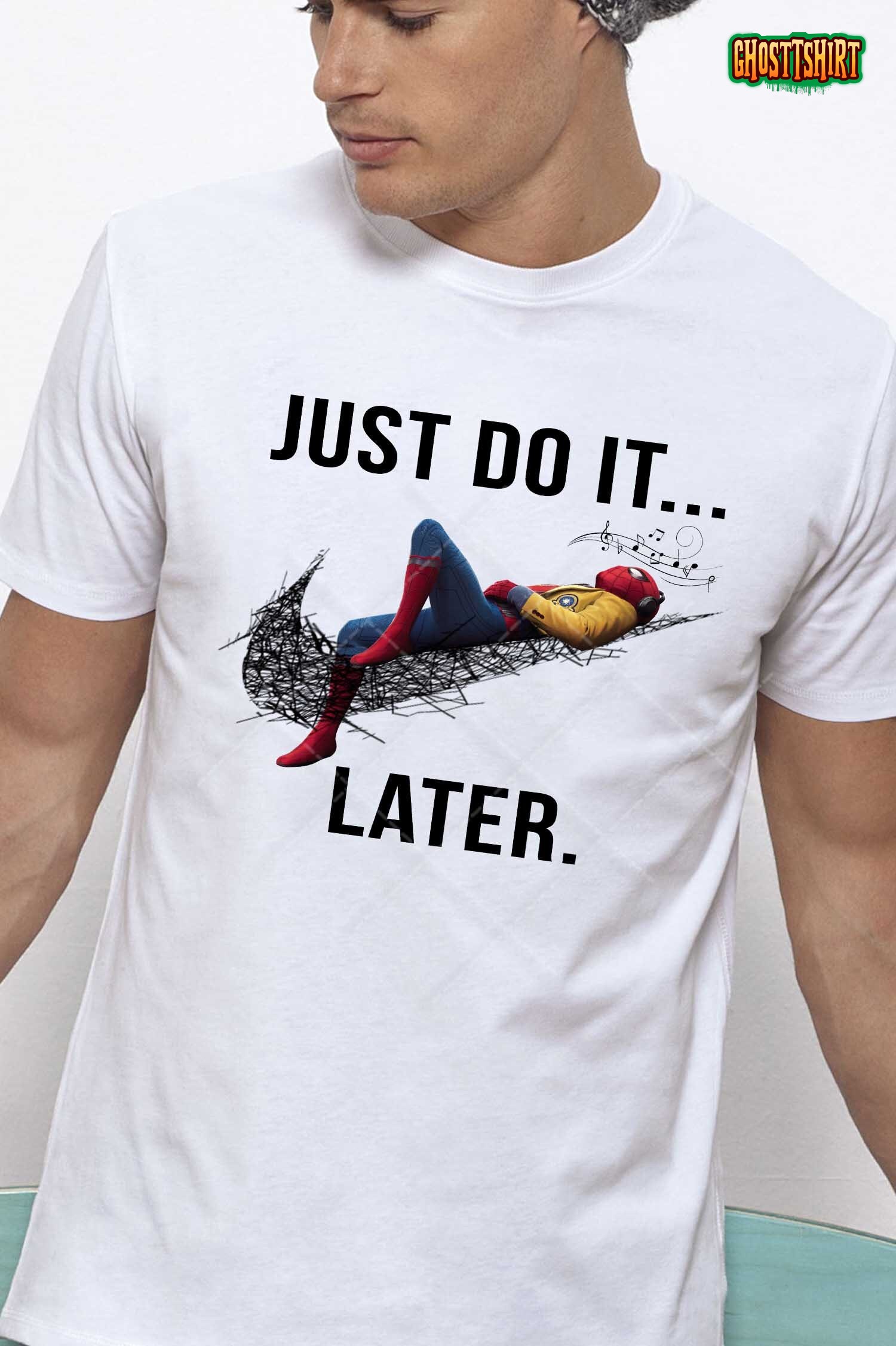 Funny Just Do It Later Music Spider-Man No Way Home Unisex T-Shirt