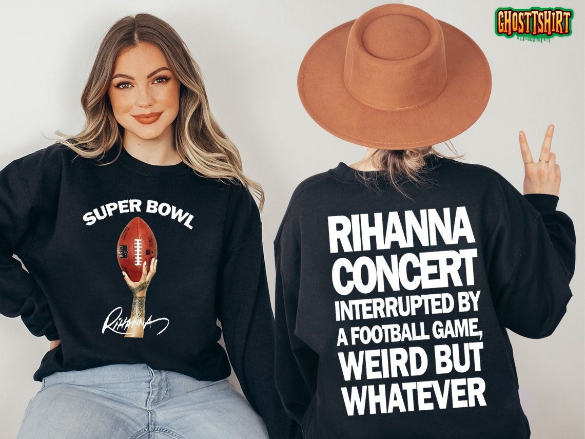 Rihanna SuperBowl Just Here For Halftime Show Football Game Unisex