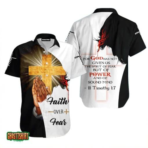 Cross Jesus Faith Over Fear Black And White Aloha Hawaiian Shirt