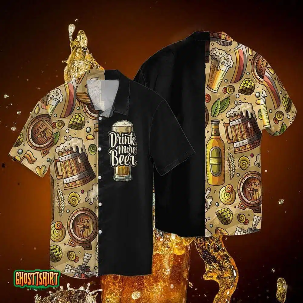 Drink More Beer Aloha Hawaii Shirt For Men Women