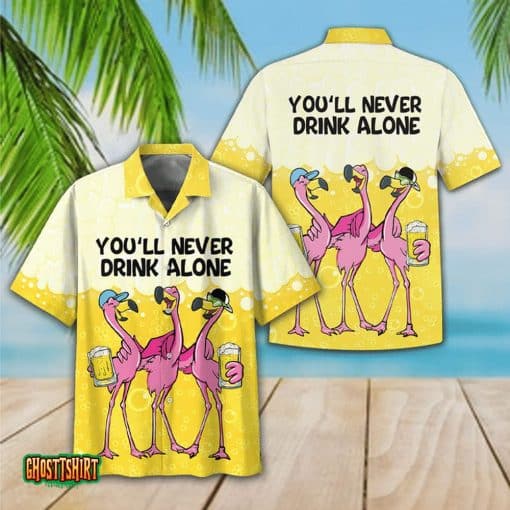 Flamingo You Will Never Drink Alone Aloha Hawaiian Shirt