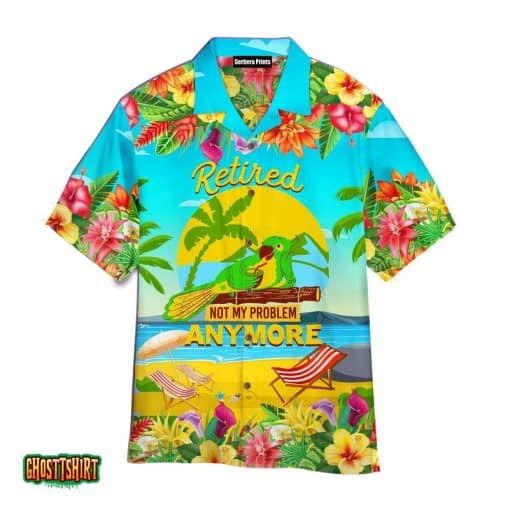 Flowers And Birds Retired Not My Problem Anymore Yellow And Blue Aloha Hawaiian Shirt