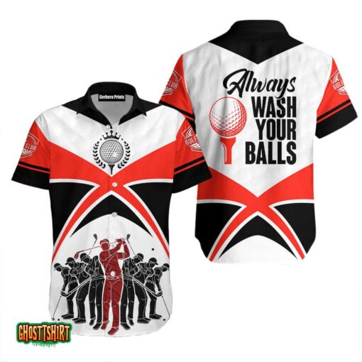 Golf Lover Always Wash Your Balls Aloha Hawaiian Shirt