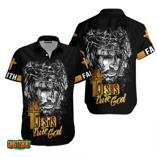 Jesus Is The True God Aloha Hawaiian Shirt