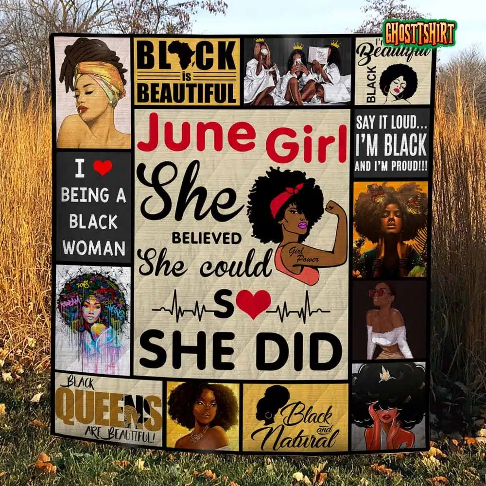 June Girl – She Believed She Could So She Did Quilt Blanket