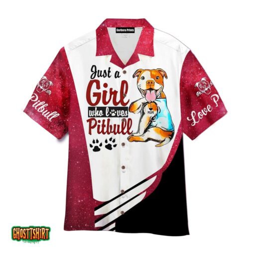 Just A Girl Who Loves Pitbull Dog Aloha Hawaiian Shirt