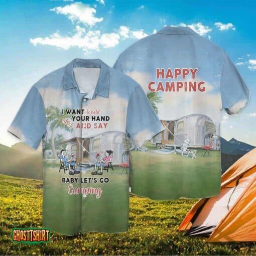 Let’s Camping I Want To Hold Your Hand At 80 And Say Baby Let’s Go Camping Aloha Hawaiian Shirt