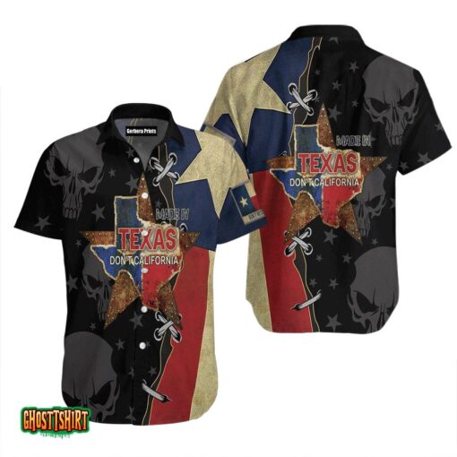 Made In Texas Don’t California Aloha Hawaiian Shirt