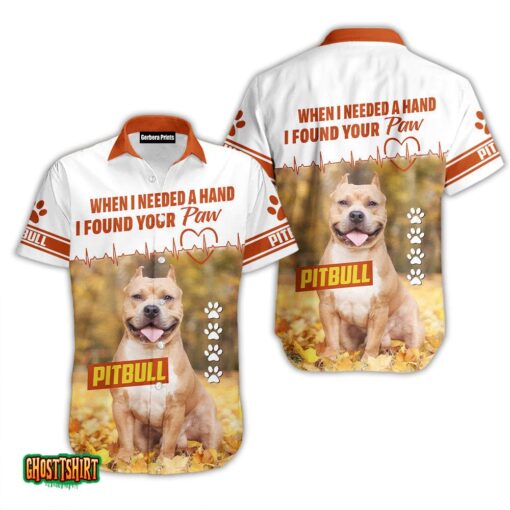 Pitbull Dog When I Need A Hand I Found Your Paw Aloha Hawaiian Shirt
