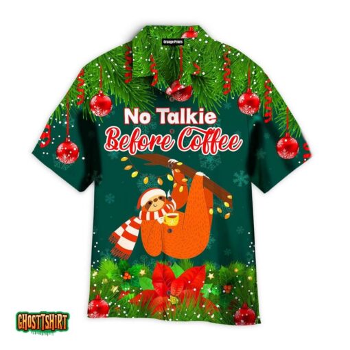 Sloth No Talkie Before Coffee For Christmas Day Aloha Hawaiian Shirt
