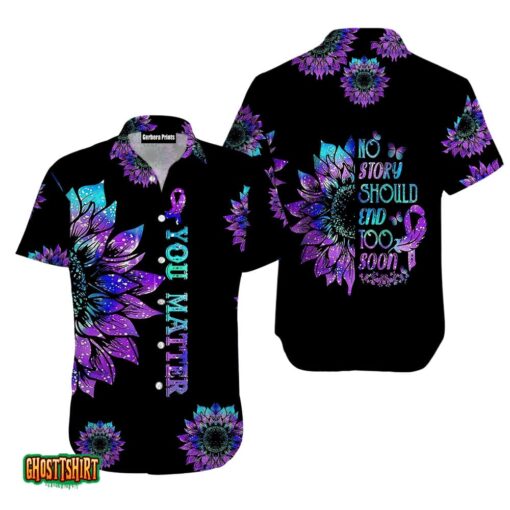 Suicide Prevention Awareness You Matter Purple Flower Aloha Hawaiian Shirt