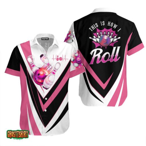 This Is How I Roll Bowling Pink Hawaiian Shirt