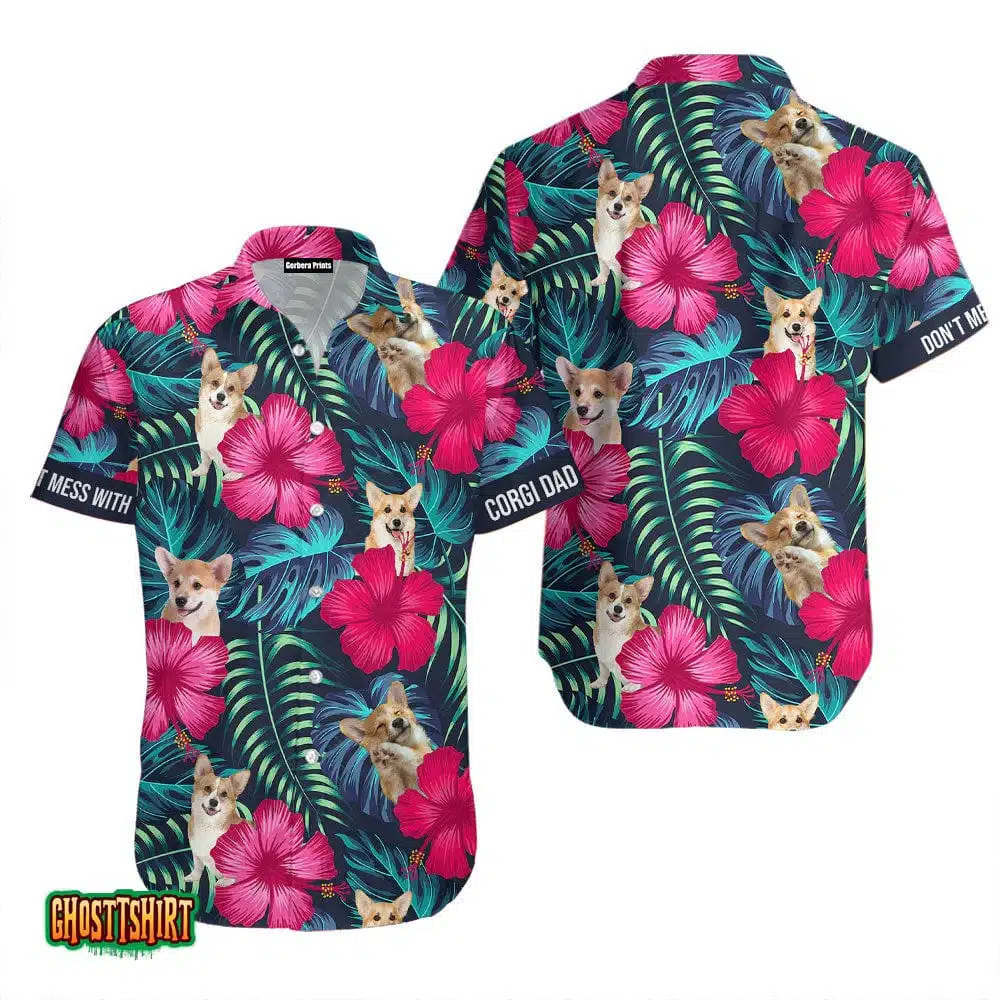 Tropical HIbiscus Don’t Mess With Corgi Aloha Hawaiian Shirt