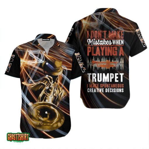 Trumpet Music I Dont Make Mistakes When Playing A Trumpet Aloha Hawaiian Shirt