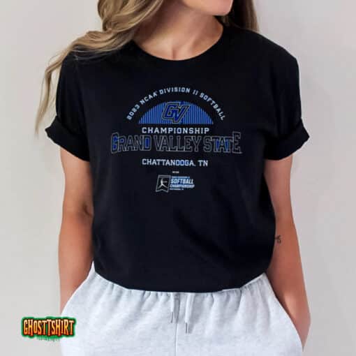 2023 Ncaa Division Ii Softball Championship Grand Valley State Chattanooga Unisex T-Shirt