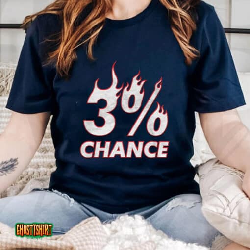 3 Chance Unisex T-Shirt