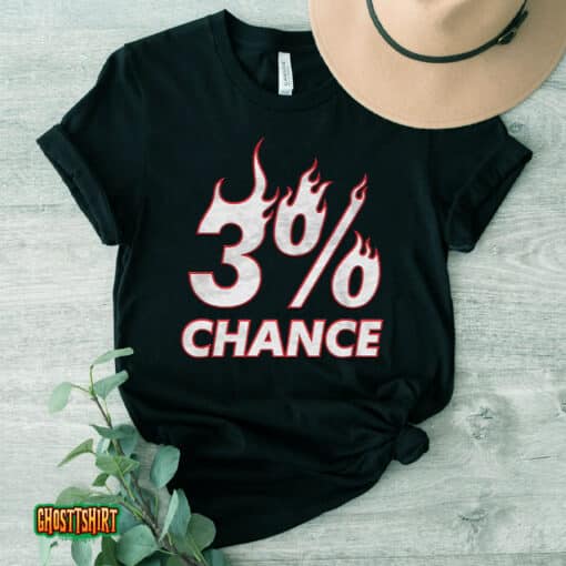 3 Chance Unisex T-Shirt