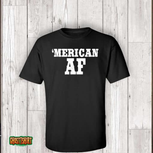 American Dirt Merican Af Unisex T-Shirt