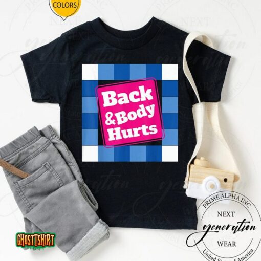 Back & Body Hurts Funny Quote Workout Gym Retro Unisex T-Shirt