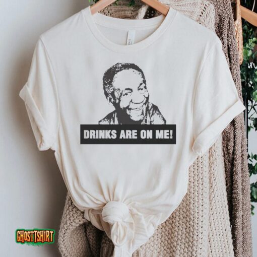 Bill Cosby Unisex T-Shirt Cosby Drinks Are On Me Funny Meme Unisex T-Shirt