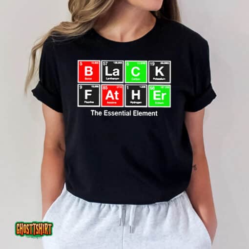 Black Father The Essential Element Unisex T-Shirt