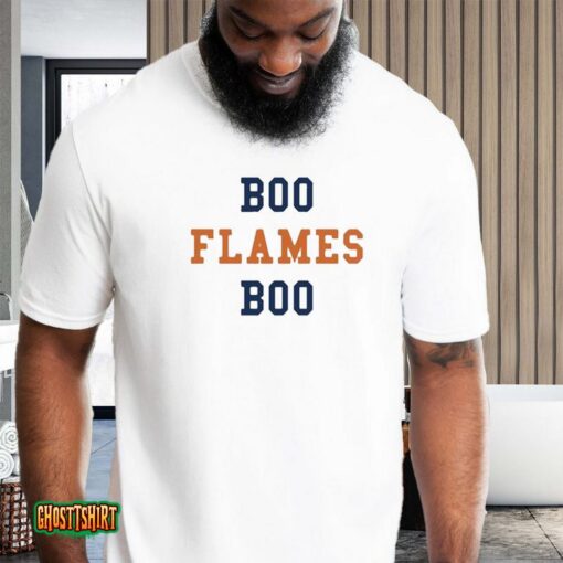 Boo Flames Boo Oilers Edmonton Flames De Calgary Unisex T-Shirt