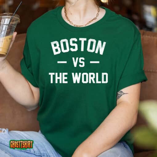 Boston Vs The World Unisex T-Shirt