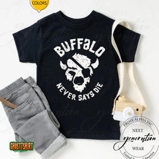 Buffalo Never Says Die Unisex T-Shirt