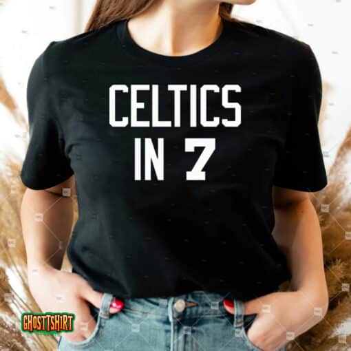 Celtics In 7 Unisex T-Shirt