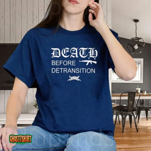 Death Before Detransition Unisex T-Shirt