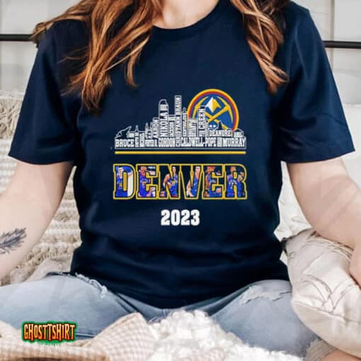 Denver Nuggets Players Names City Skyline 2023 Champions Unisex T-Shirt
