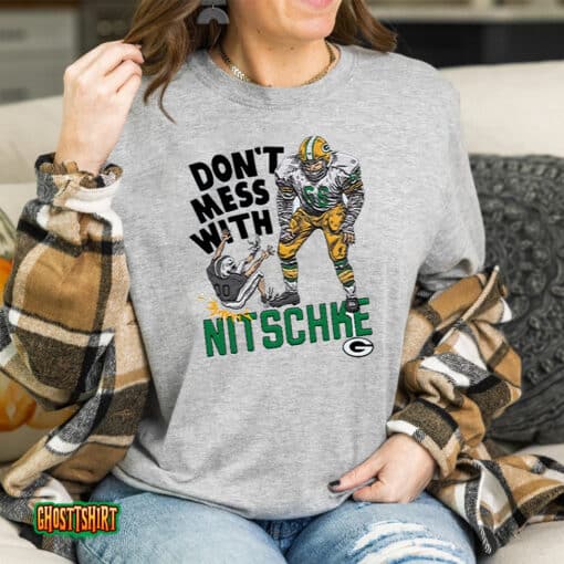 Don’t Mess With Nitschke Unisex T-Shirt