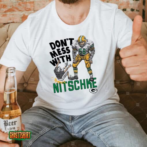 Don’t Mess With Nitschke Unisex T-Shirt