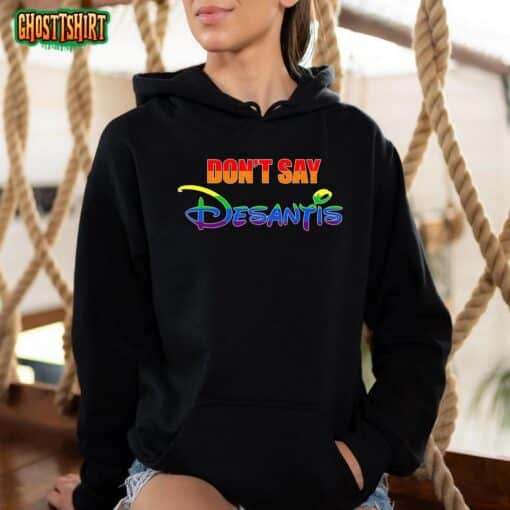 Don’t Say Desantis Florida Say Gay Lgbtq Pride Anti Desantis T-Shirt