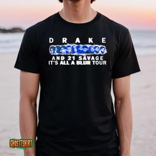 Drake And 21 Savage It’s All A Blur Tour Unisex T-Shirt