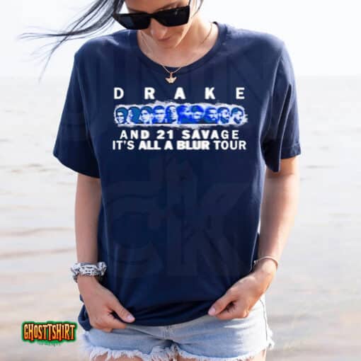 Drake And 21 Savage It’s All A Blur Tour Unisex T-Shirt