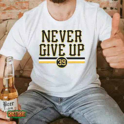 Drew Maggi Never Give Up Unisex T-Shirt