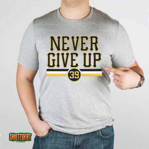 Drew Maggi Never Give Up Unisex T-Shirt
