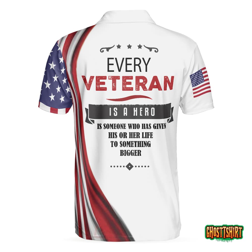 Every Veteran Is A Hero Polo Shirt