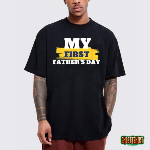 First Father’s Day Tee First Time Dad Father Gift T-Shirt