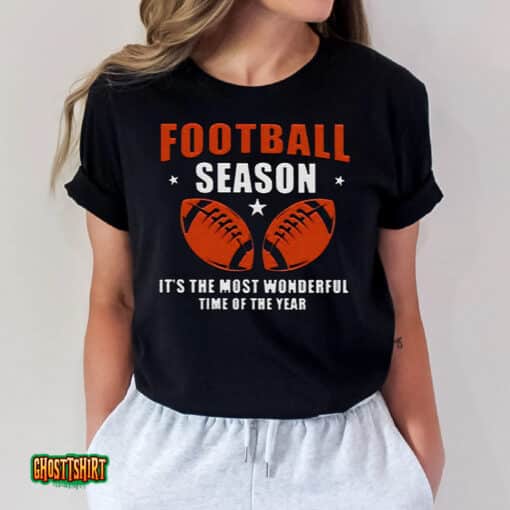 Football Season It’s The Most Wonderful Time Of The Year Unisex T-Shirt