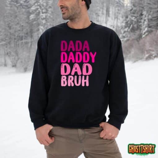 Funny Father’s Day Dada Daddy Dad Bruh Women 2023 T-Shirt